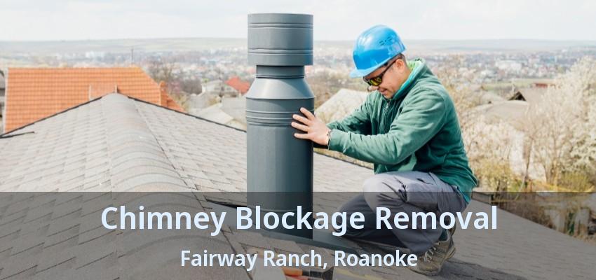 Chimney Blockage Removal Fairway Ranch, Roanoke - TX