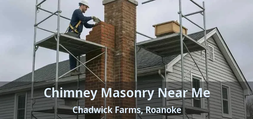 Chimney Masonry Near Me Chadwick Farms, Roanoke - TX