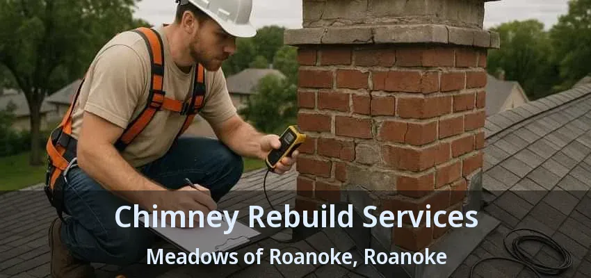 Chimney Rebuild Services Meadows of Roanoke, Roanoke - TX