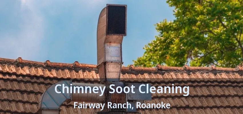 Chimney Soot Cleaning Fairway Ranch, Roanoke - TX