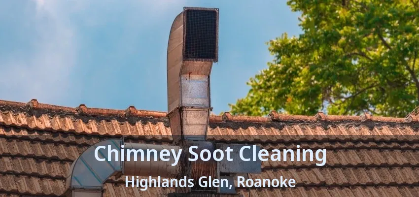 Chimney Soot Cleaning Highlands Glen, Roanoke - TX
