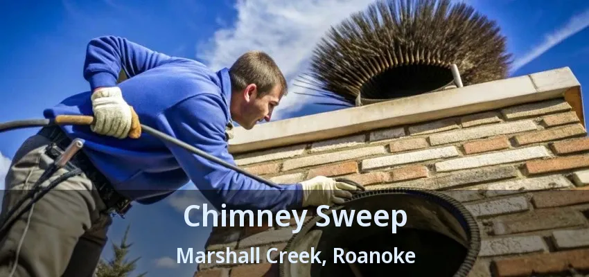 Chimney Sweep Marshall Creek, Roanoke - TX