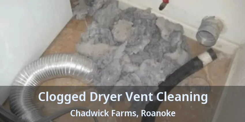 Clogged Dryer Vent Cleaning Chadwick Farms, Roanoke - TX