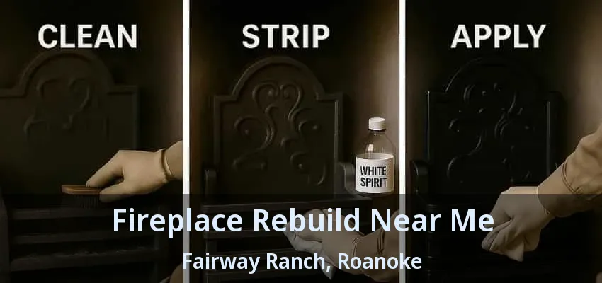 Fireplace Rebuild Near Me Fairway Ranch, Roanoke - TX