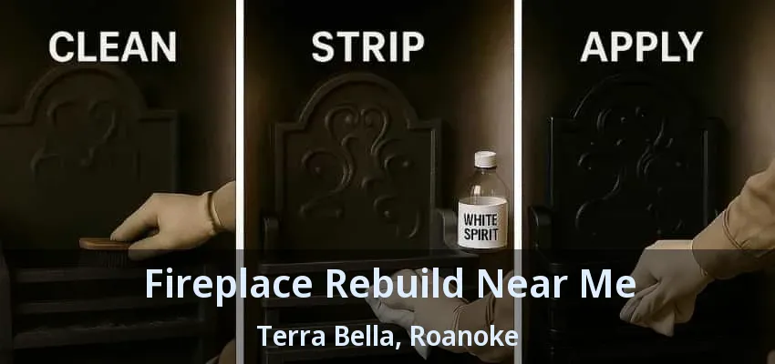 Fireplace Rebuild Near Me Terra Bella, Roanoke - TX