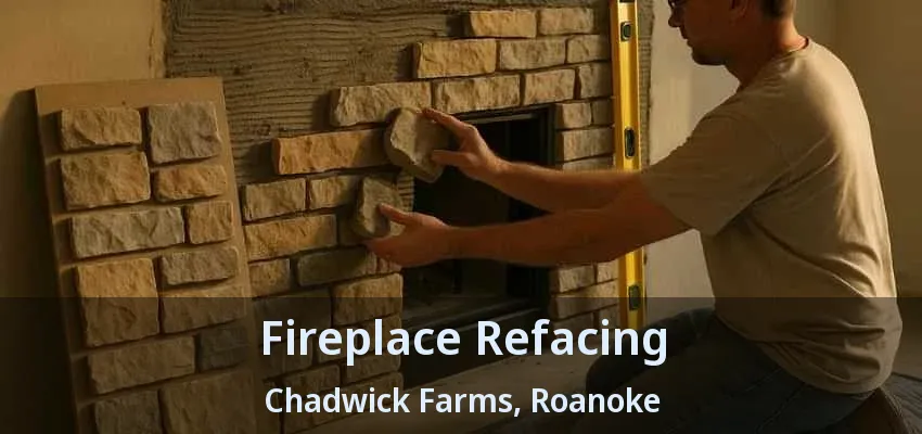 Fireplace Refacing Chadwick Farms, Roanoke - TX