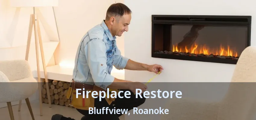 Fireplace Restore Bluffview, Roanoke - TX