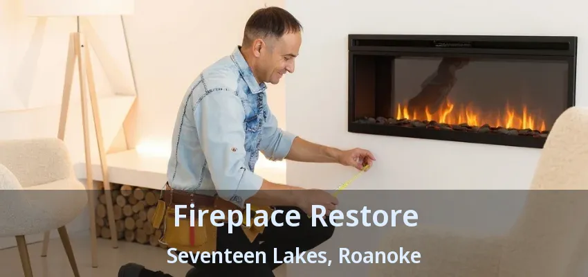 Fireplace Restore Seventeen Lakes, Roanoke - TX