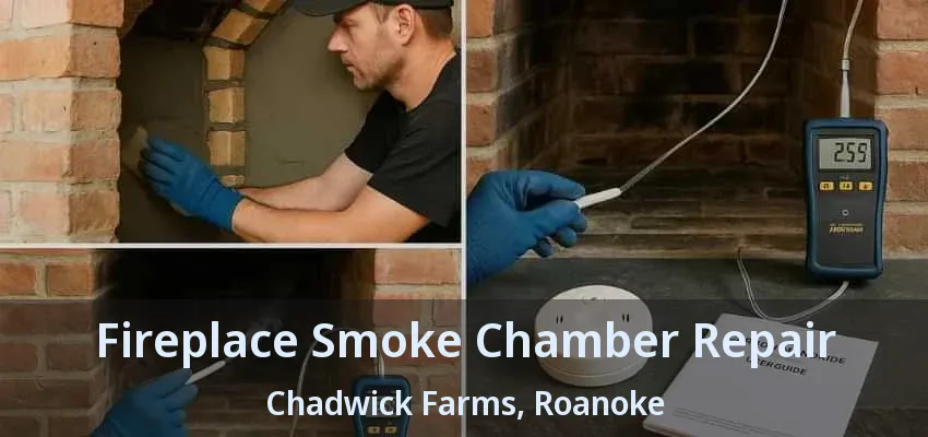 Fireplace Smoke Chamber Repair Chadwick Farms, Roanoke - TX