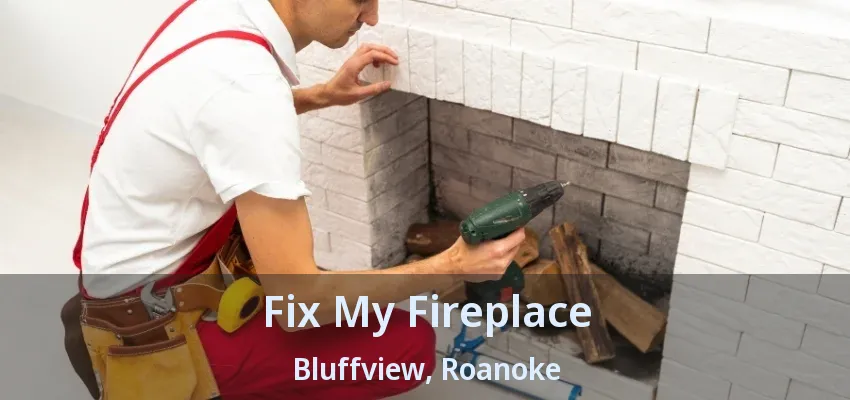 Fix My Fireplace Bluffview, Roanoke - TX