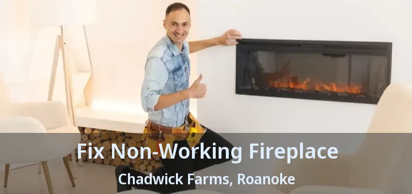 Fix Non-Working Fireplace Chadwick Farms, Roanoke - TX