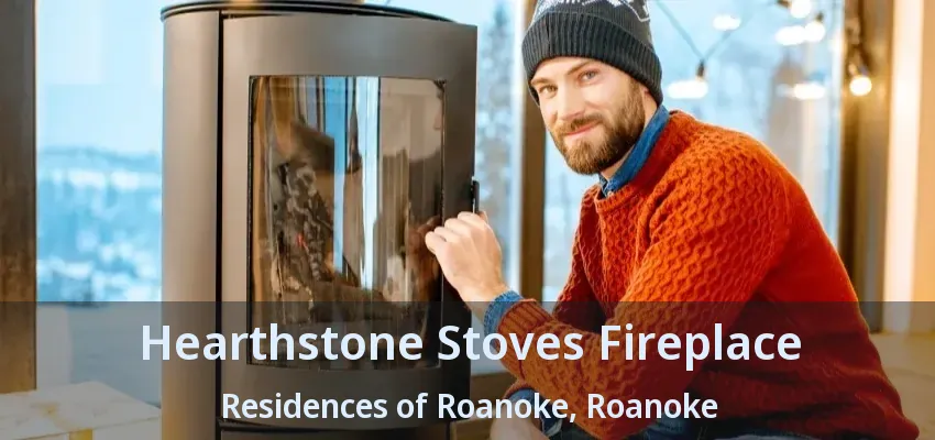 Hearthstone Stoves Fireplace Residences of Roanoke, Roanoke - TX