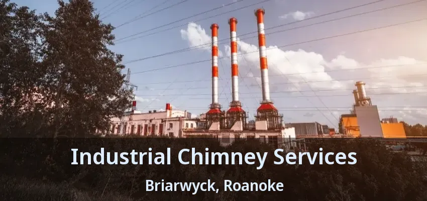 Industrial Chimney Services Briarwyck, Roanoke - TX
