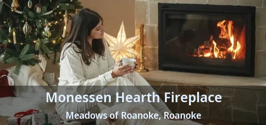 Monessen Hearth Fireplace Meadows of Roanoke, Roanoke - TX