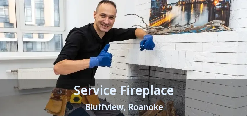 Service Fireplace Bluffview, Roanoke - TX