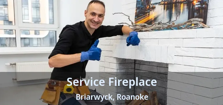 Service Fireplace Briarwyck, Roanoke - TX