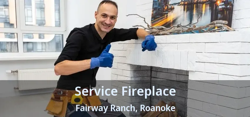 Service Fireplace Fairway Ranch, Roanoke - TX