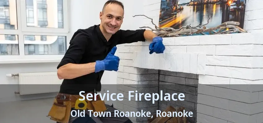 Service Fireplace Old Town Roanoke, Roanoke - TX