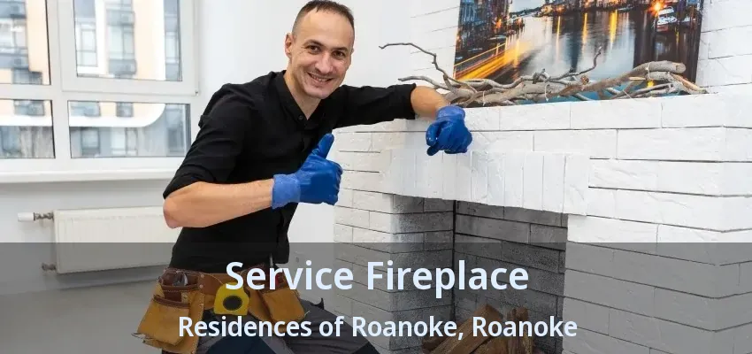 Service Fireplace Residences of Roanoke, Roanoke - TX